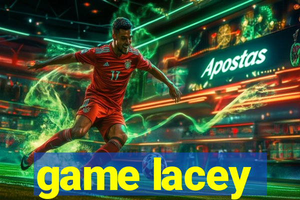 game lacey